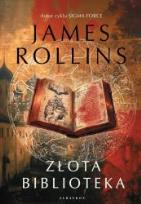 Okładka książki Złota biblioteka. Cykl Sigma Force. Tom 18