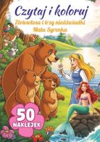 Okładka książki Złotowłosa i trzy niedźwiadki / Mała Syrenka. Czytaj i koloruj