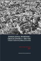 Okładka książki Zniszczenia wojenne - okoliczności i skutki. Z dziejów wojskowości polskiej i powszechnej