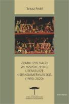 Okładka książki Zombi i pishtaco we współczesnej literaturze hispanoamerykańskiej (1990–2020)
