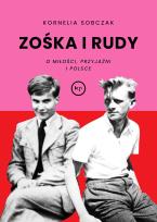 Okładka książki Zośka i Rudy. O miłości, przyjaźni i Polsce