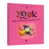 Okładka książki Zouk. Mała czarownica o wielkim sercu