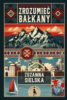Okładka książki Zrozumieć Bałkany