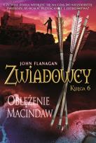 Okładka książki Zwiadowcy Tom 6. Oblężenie Macindaw.