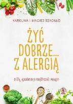 Okładka książki Żyć dobrze... z alergią w.2