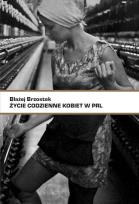 Okładka książki Życie codzienne kobiet w PRL