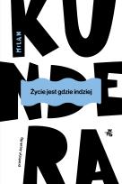 Okładka książki Życie jest gdzie indziej wyd. 2025