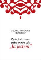 Okładka książki Życie jest realne tylko wtedy, gdy „Ja jestem”