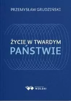 Okładka książki Życie w twardym państwie