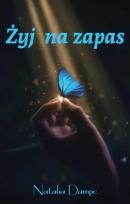Okładka książki Żyj na zapas