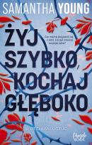 Okładka książki Żyj szybko, kochaj głęboko