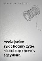 Okładka książki Żyjąc tracimy życie. Niepokojące tematy...