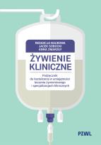 Okładka książki Żywienie kliniczne. Podręcznik do kształcenia w umiejętności leczenia żywieniowego i specjalizacjach