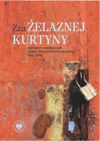 Okładka książki Zza żelaznej kurtyny. Historycy emigracyjni wobec historiografii krajowej (1945–1989)